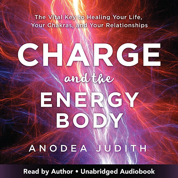 Charge and the Energy Body, Anodea Judith