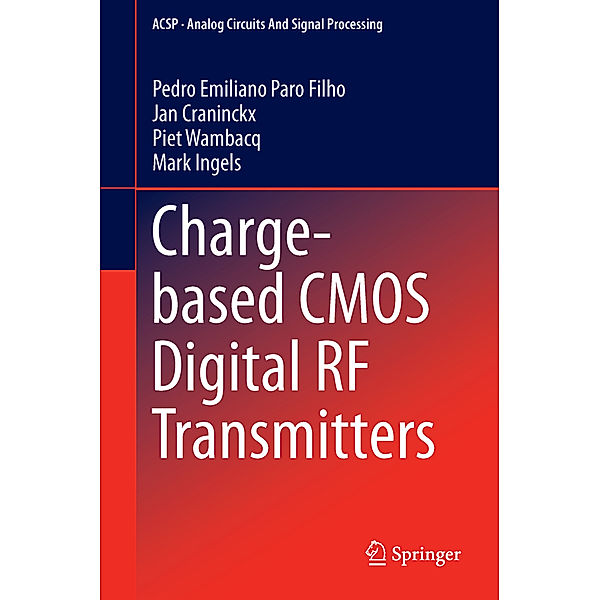 Charge-based CMOS Digital RF Transmitters, Pedro Emiliano Paro Filho, Jan Craninckx, Piet Wambacq, Mark Ingels