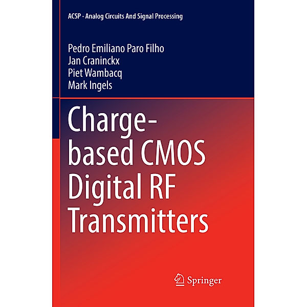 Charge-based CMOS Digital RF Transmitters, Pedro Emiliano Paro Filho, Jan Craninckx, Piet Wambacq, Mark Ingels