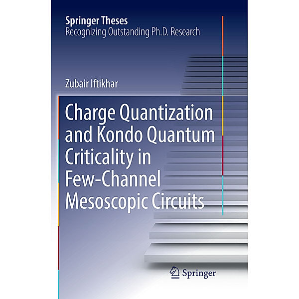 Charge Quantization and Kondo Quantum Criticality in Few-Channel Mesoscopic Circuits, Zubair Iftikhar