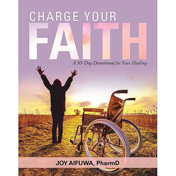 Charge Your Faith, Joy Aifuwa PharmD