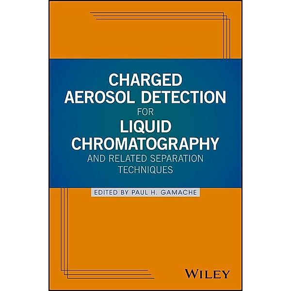 Charged Aerosol Detection for Liquid Chromatography and Related Separation Techniques