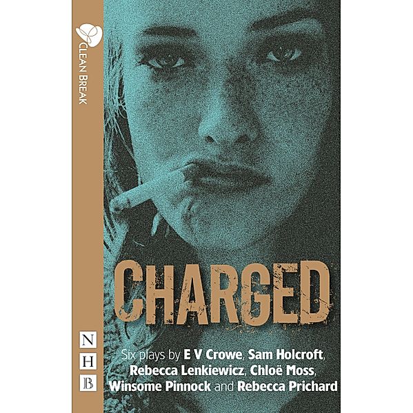 Charged (NHB Modern Plays), Chloë Moss