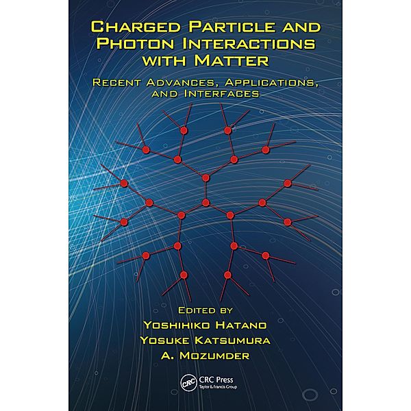 Charged Particle and Photon Interactions with Matter