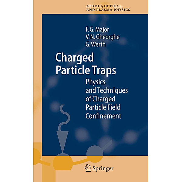 Charged Particle Traps, Fouad G. Major, Viorica N. Gheorghe, Günther Werth