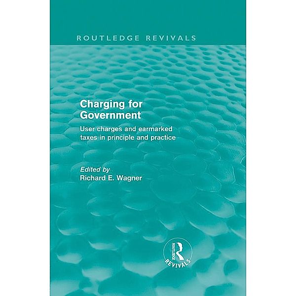 Charging for Government (Routledge Revivals), Richard Wagner