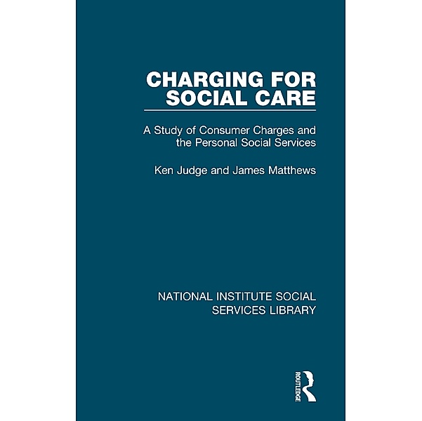 Charging for Social Care, Ken Judge, James Matthews