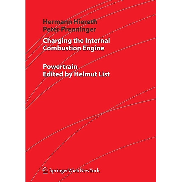 Charging the Internal Combustion Engine / Powertrain, Hermann Hiereth, Peter Prenninger