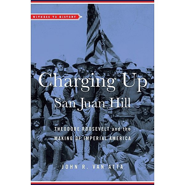 Charging Up San Juan Hill, John R. van Atta