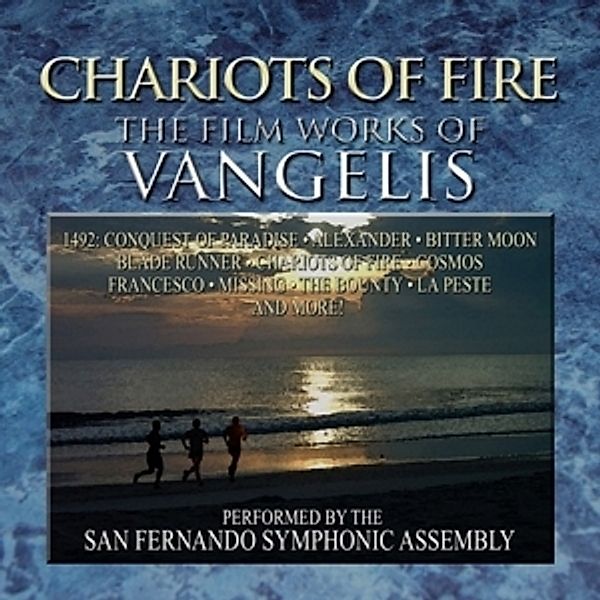 Chariots Of Fire: The Film Works Of Vangelis, O.s.t., San Fernando Symphonic Assembly