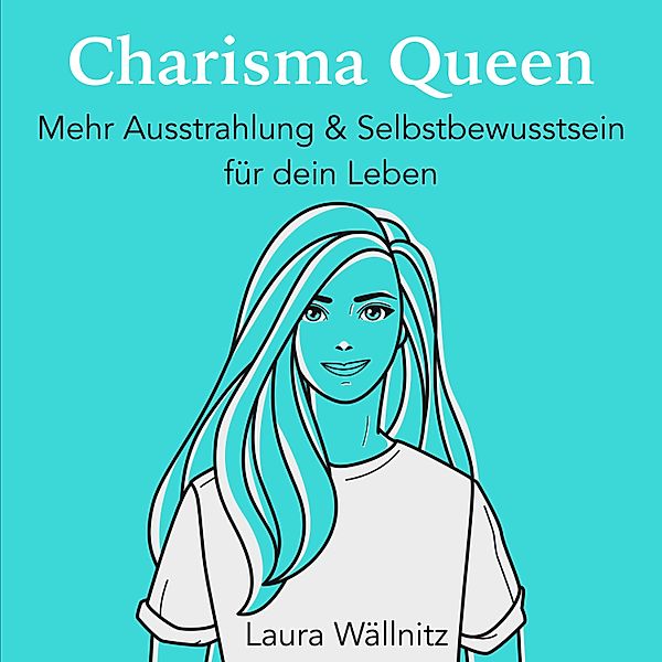 Charisma Queen, Laura Wällnitz