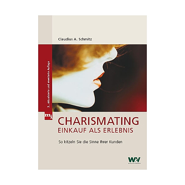 Charismating - Einkauf als Erlebnis, Claudius A. Schmitz
