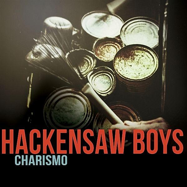 Charismo, Hackensaw Boys