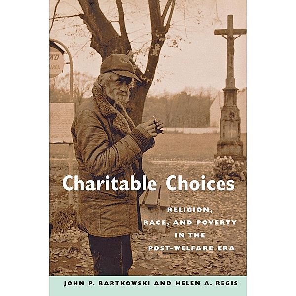 Charitable Choices, John P. Bartkowski, Helen A. Regis