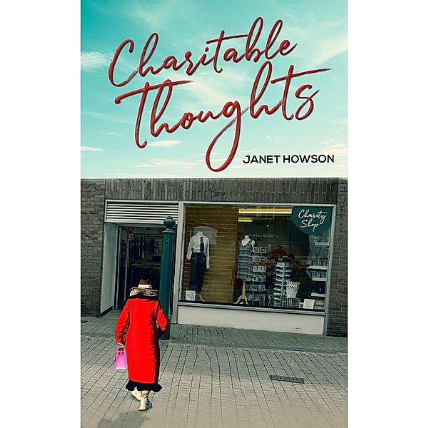 Charitable Thoughts / Austin Macauley Publishers Ltd, Janet Howson