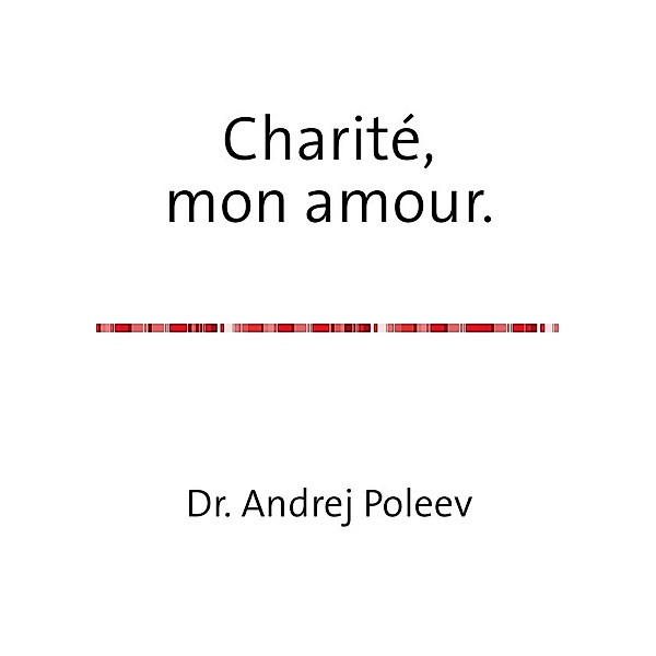 Charité, mon amour., Andrej Poleev
