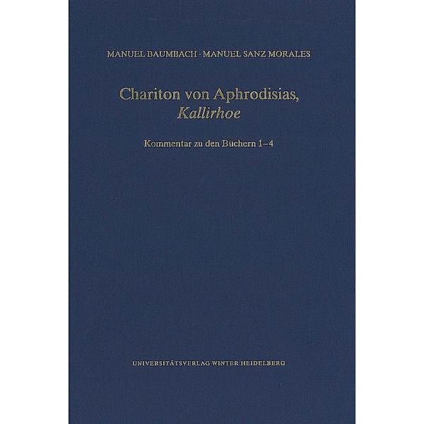 Chariton von Aphrodisias, ,Kallirhoe' / Wissenschaftliche Kommentare zu griechischen und lateinischen Schriftstellern, Manuel Baumbach, Manuel Sanz Morales