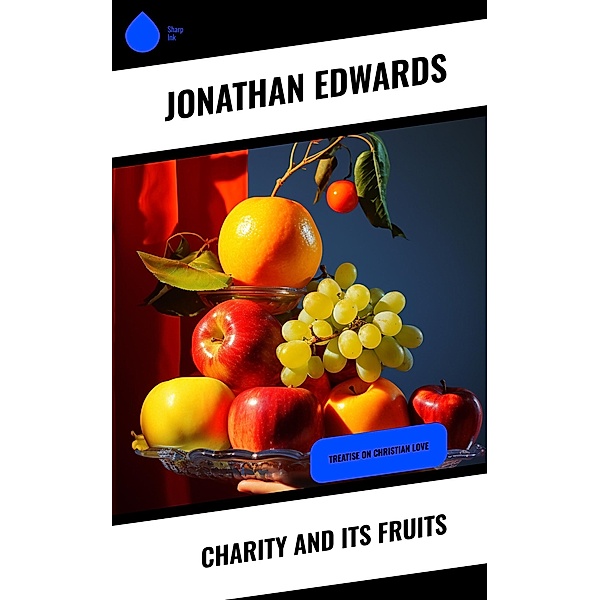 Charity and Its Fruits, Jonathan Edwards