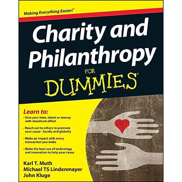Charity and Philanthropy For Dummies, Karl T. Muth, Michael T. S. Lindenmayer, John Kluge
