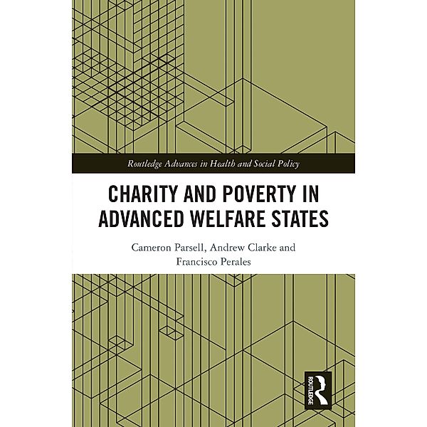 Charity and Poverty in Advanced Welfare States, Cameron Parsell, Andrew Clarke, Francisco Perales