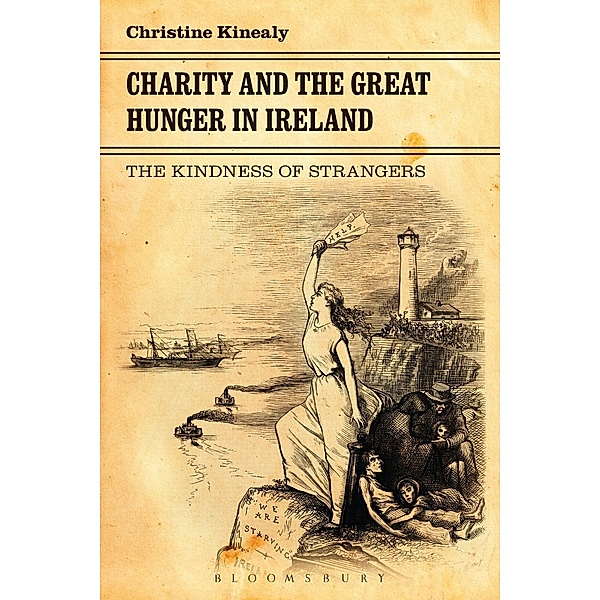 Charity and the Great Hunger in Ireland, Christine Kinealy