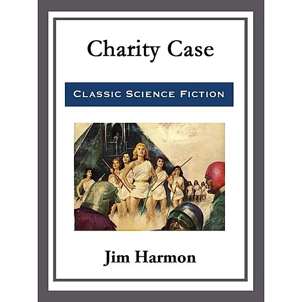Charity Case, Jim Harmon