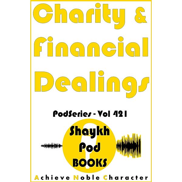 Charity & Financial Dealings, ShaykhPod Books