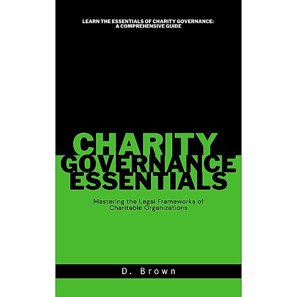 Charity Governance Essentials, D. Brown