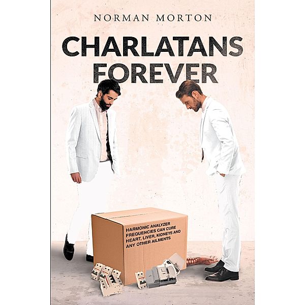 Charlatans Forever, Norman Morton