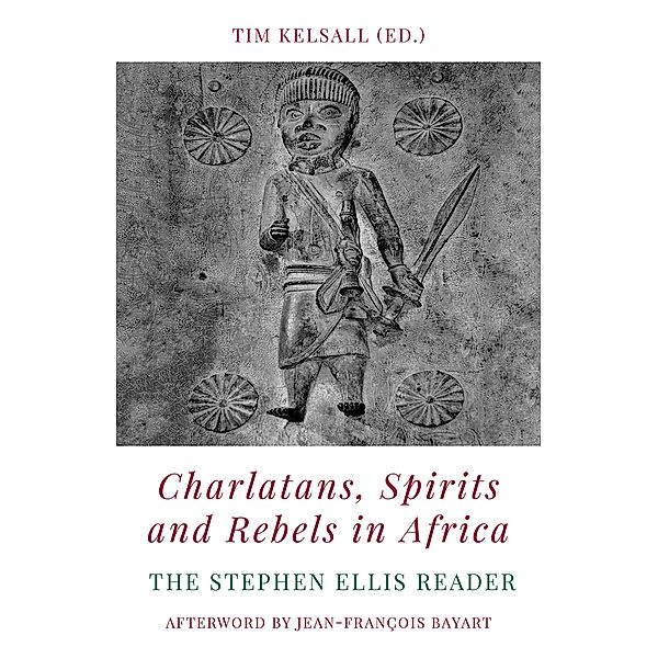 Charlatans, Spirits and Rebels in Africa