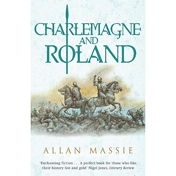 Charlemagne and Roland, Allan Massie