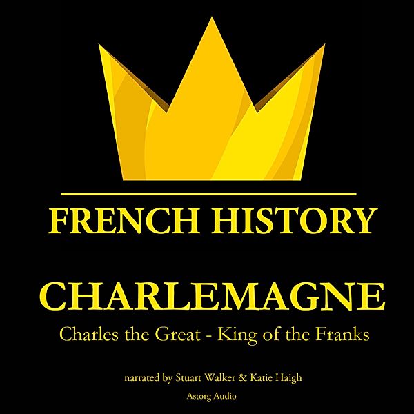 Charlemagne, Charles the Great - King of the Franks, Rudyard Kipling