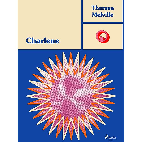 Charlene / Ombre Rosa: Le grandi protagoniste del romance italiano, Theresa Melville