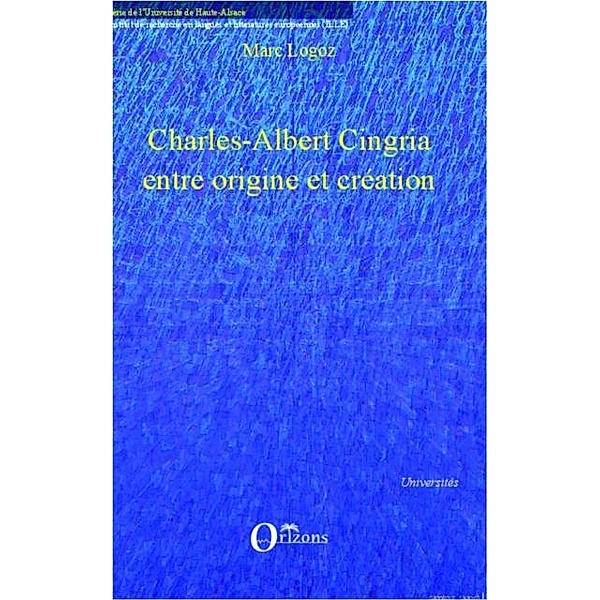 CHARLES-ALBERT CINGRIA ENTRE OIGINE ET CREATION / Hors-collection, Collectif