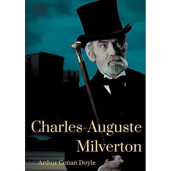 Charles-Auguste Milverton, Arthur Conan Doyle