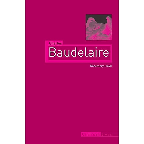 Charles Baudelaire, Rosemary Lloyd