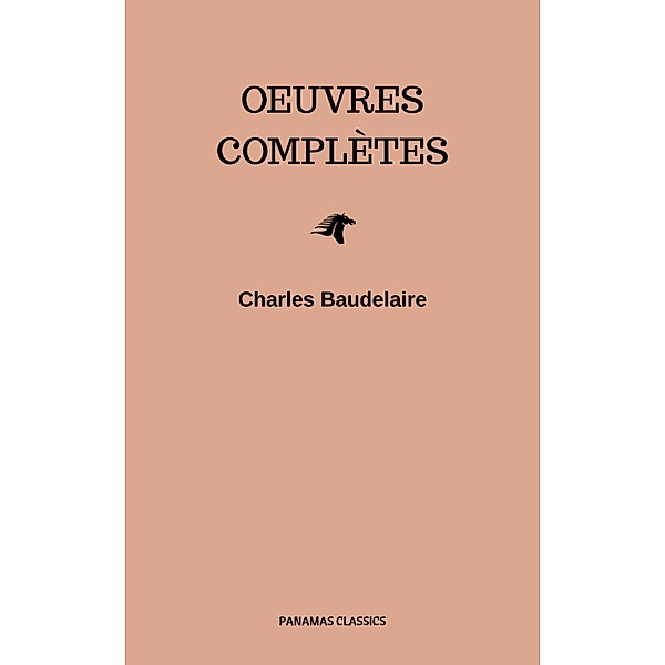 Charles Baudelaire: Oeuvres Complètes, Charles Baudelaire