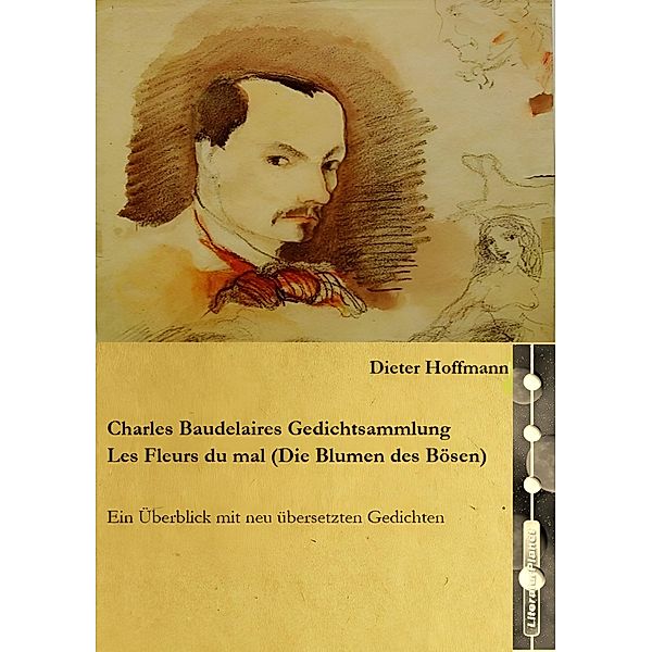 Charles Baudelaires Gedichtsammlung Les Fleurs du mal (Die Blumen des Bösen), Dieter Hoffmann
