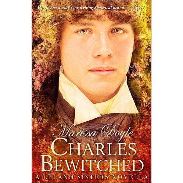 Charles Bewitched (Leland Sisters, #4) / Leland Sisters, Marissa Doyle