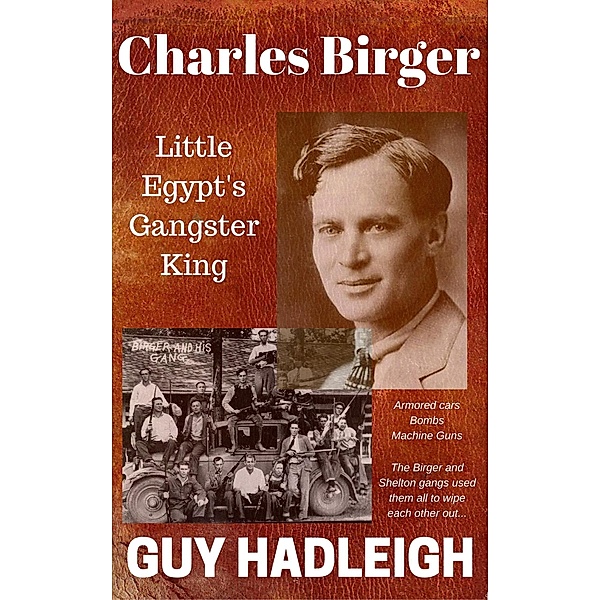 Charles Birger - Gangster King of Little Egypt (Vintage Crime Series) / Vintage Crime Series, Merlin Taylor