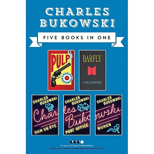 Charles Bukowski Fiction Collection, Charles Bukowski