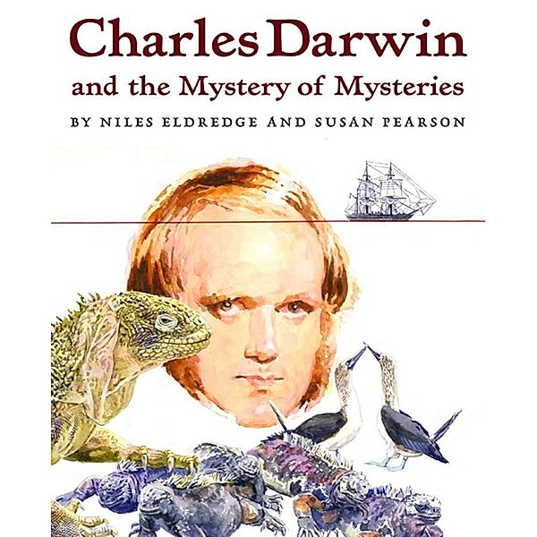 Charles Darwin and the Mystery of Mysteries, Susan Pearson