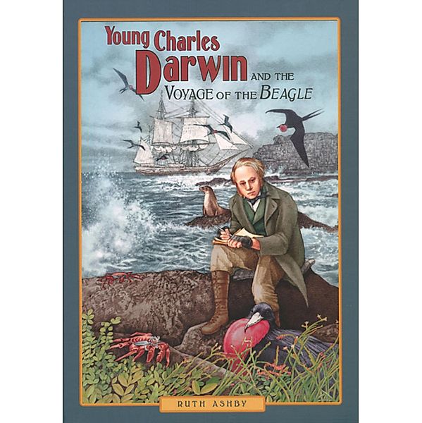 Charles Darwin and the Voyage of the Beagle, Ruth Ashby