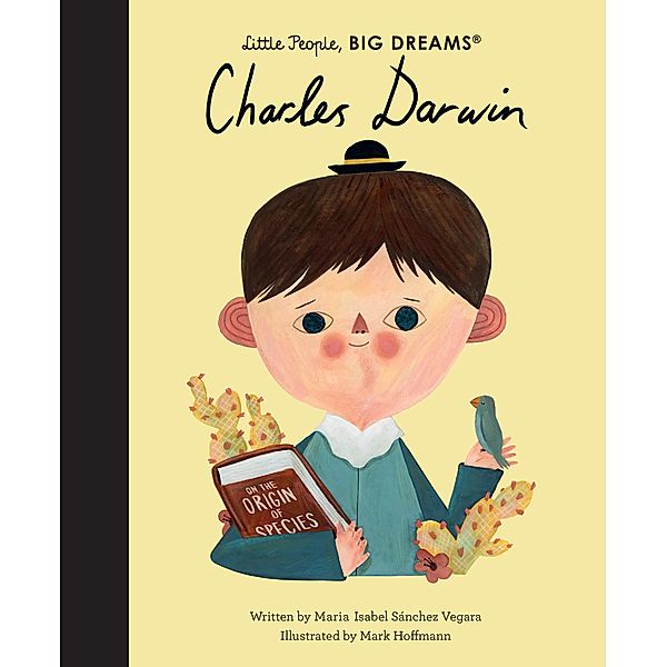 Charles Darwin / Little People, BIG DREAMS, Maria Isabel Sanchez Vegara