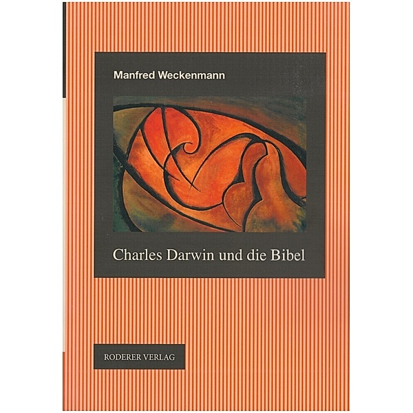 Charles Darwin und die Bibel, Manfred Weckenmann