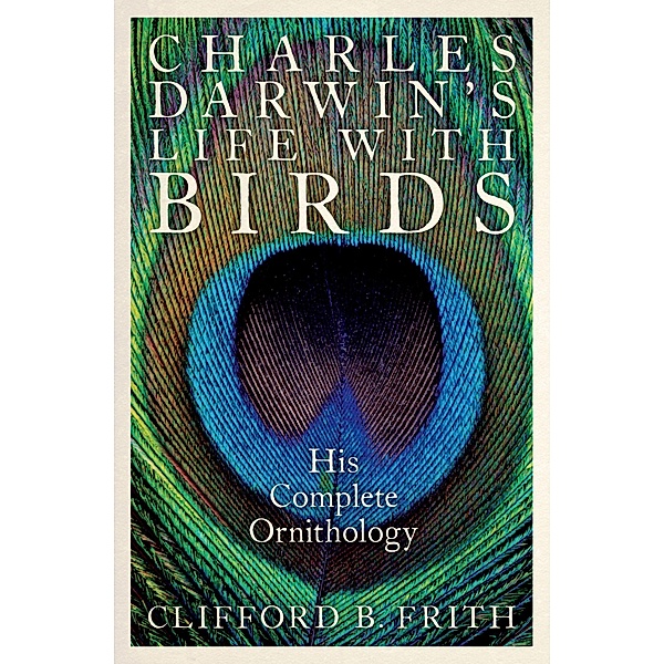 Charles Darwin's Life With Birds, Clifford B. Frith
