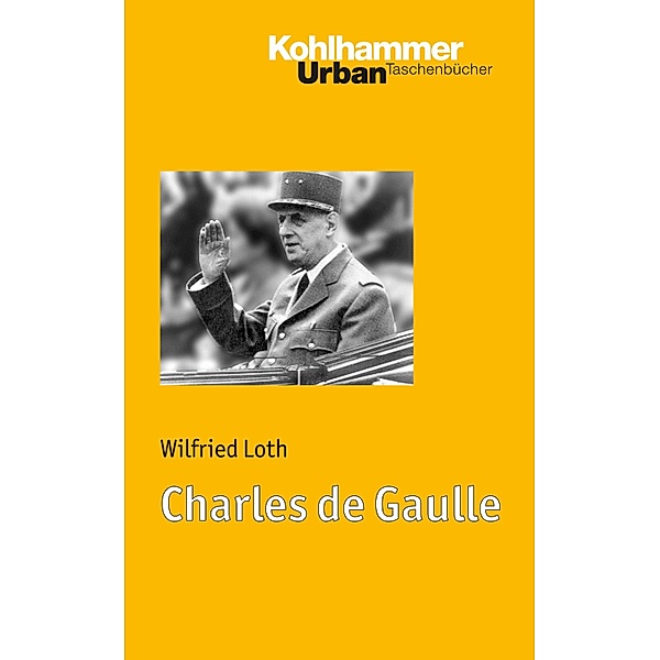 Charles de Gaulle, Wilfried Loth
