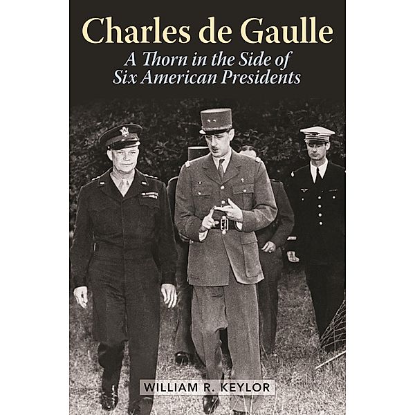 Charles de Gaulle, William R. Keylor