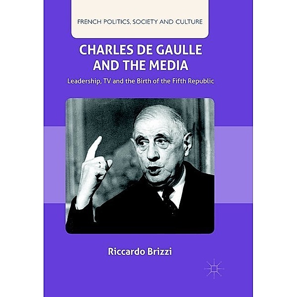 Charles De Gaulle and the Media, Riccardo Brizzi