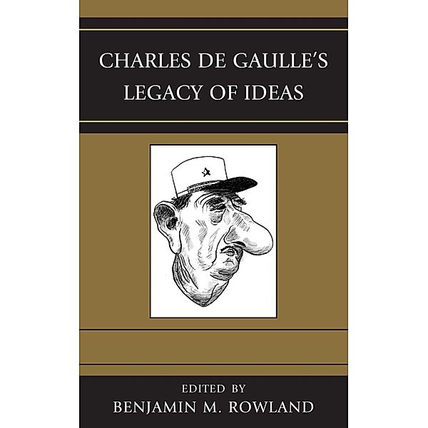 Charles de Gaulle's Legacy of Ideas